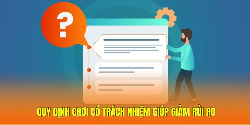 Quy định chơi có trách nhiệm giúp giảm rủi ro