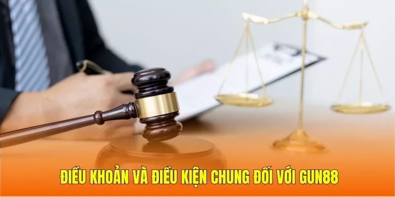 Điều khoản và điều kiện chung đối với Gun88