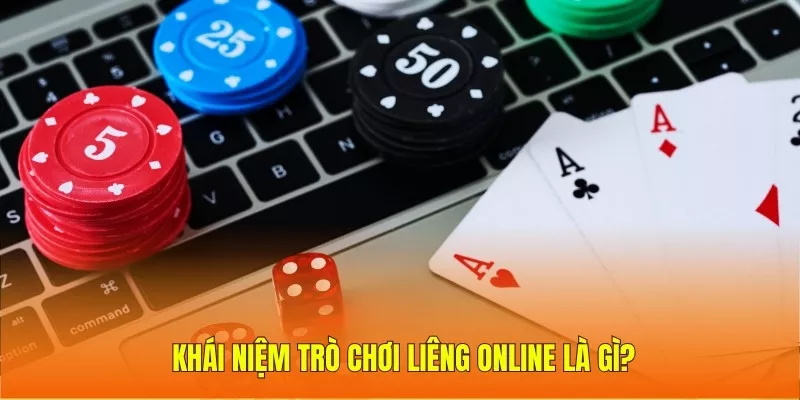 Khái niệm trò chơi Liêng online là gì?