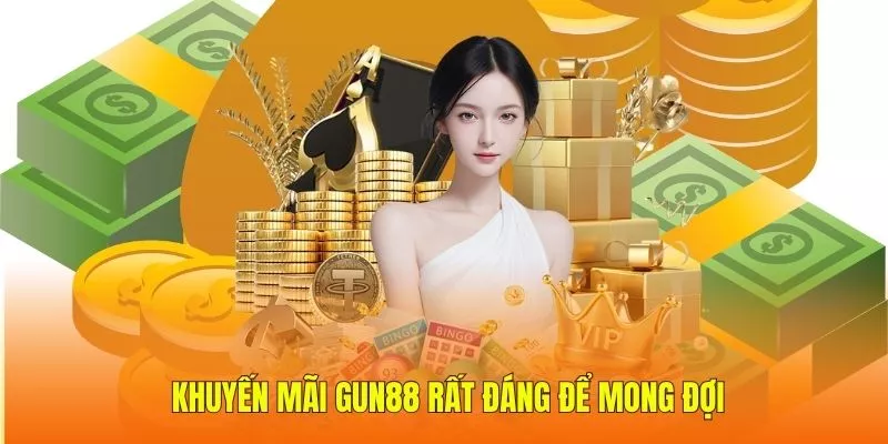 Khuyến mãi Gun88 rất đáng để mong đợi