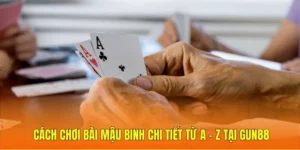 Cách chơi bài Mậu Binh