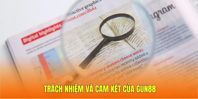 Trách nhiệm và cam kết của Gun88